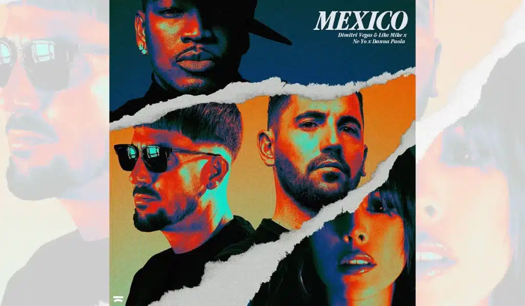 Dimitri Vegas & Like Mike lanzan ‘México’ junto a Ne-Yo y Danna Paola